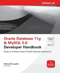 Oracle Database 11g & MySQL 5.6 Developer Handbook