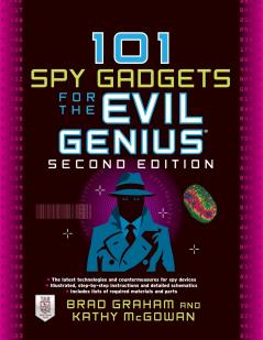 101 Spy Gadgets for the Evil Genius 2/E