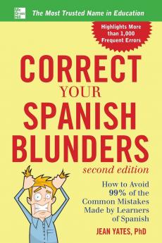 Correct Your Spanish Blunders 2nd Edition