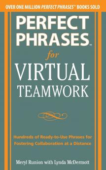 Perfect Phrases for Virtual Teamwork