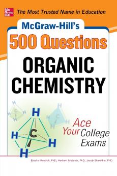 McGraw-Hill's 500 Organic Chemistry Questions