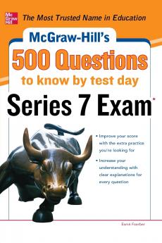 McGraw-Hill's 500 Series 7 Exam Questions to Know by Test Day