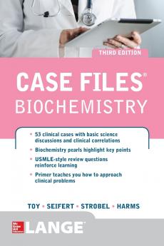 Case Files Biochemistry 3/E