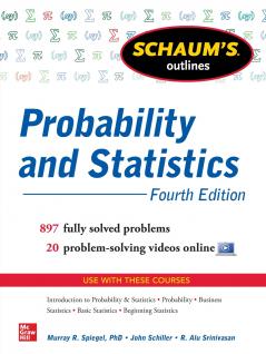 Schaum's Outline of Probability and Statistics 4th Edition