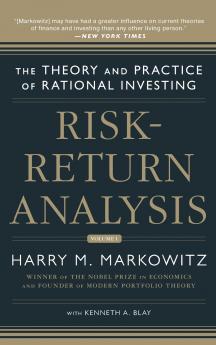Risk-Return Analysis: The Theory and Practice of Rational Investing (Volume One)