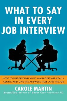 What to Say in Every Job Interview