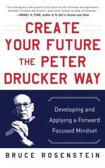Create Your Future the Peter Drucker Way