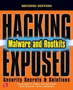 Hacking Exposed Malware & Rootkits