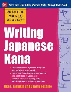 Practice Makes Perfect Writing Japanese Kana