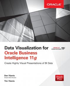 Data Visualization for Oracle Business Intelligence 11g