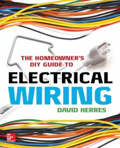 Homeowner's DIY Guide to Electrical Wiring