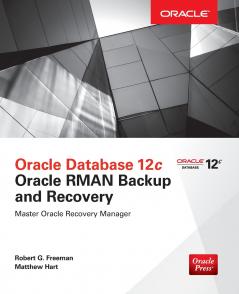Oracle Database 12c Oracle RMAN Backup and Recovery