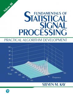 Fundamentals of Statistical Signal Processing Volume III (Paperback)