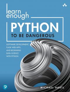 Learn Enough Python to Be Dangerous