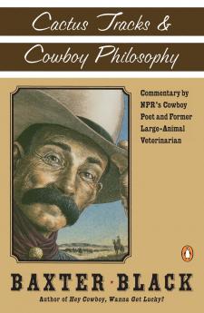 Cactus Tracks & Cowboy Philosophy