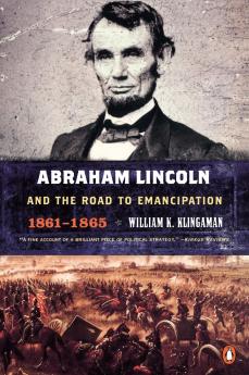 Abraham Lincoln and the Road to Emancipation 1861-1865