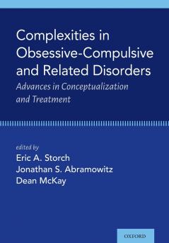 Complexities in Obsessive Compulsive and Related Disorders