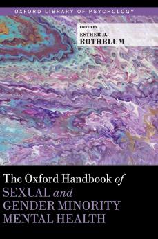 Oxford Handbook of Sexual and Gender Minority Mental Health
