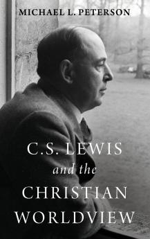 C. S. Lewis and the Christian Worldview