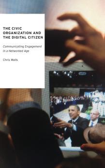 The Civic Organization and the Digital Citizen