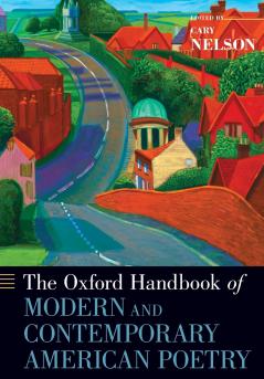 The Oxford Handbook of Modern and Contemporary American Poetry
