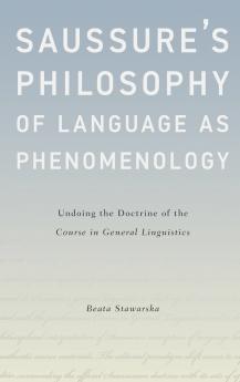 Saussure's Philosophy of Language as Phenomenology
