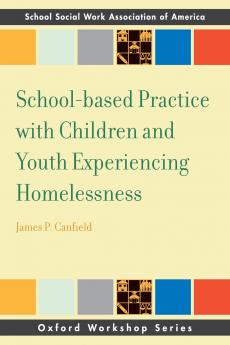 School-Based Practice with Children and Youth Experiencing Homelessness
