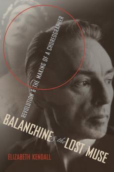 Balanchine and the Lost Muse
