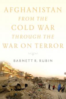 Afghanistan from the Cold War Through the War on Terror