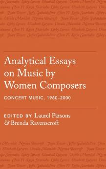 Analytical Essays on Music by Women Composers