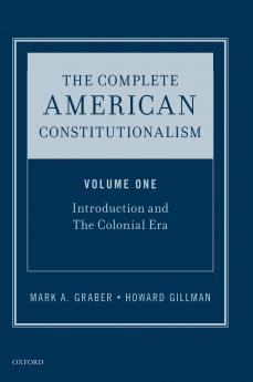 Complete American Constitutionalism Volume One