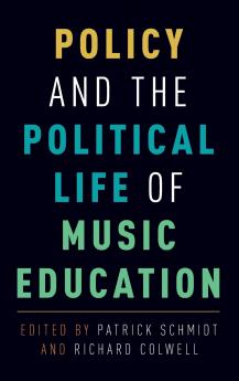Policy and the Political Life of Music Education