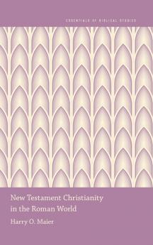 New Testament Christianity in the Roman World