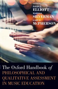 Oxford Handbook of Philosophical and Qualitative Assessment in Music Education