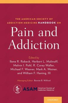 American Society of Addiction Medicine Handbook on Pain and Addiction