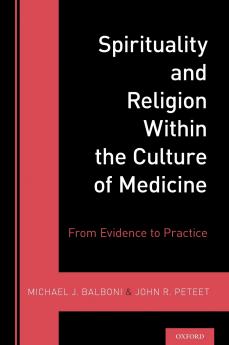 Spirituality and Religion Within the Culture of Medicine