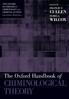 The Oxford Handbook of Criminological Theory