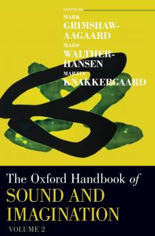 Oxford Handbook of Sound and Imagination Volume 2