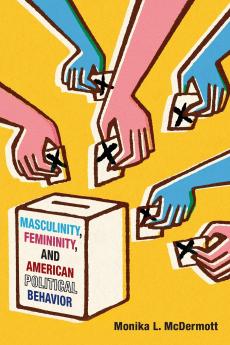 Masculinity Femininity and American Political Behavior