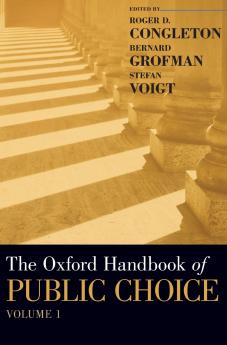 Oxford Handbook of Public Choice Volume 1