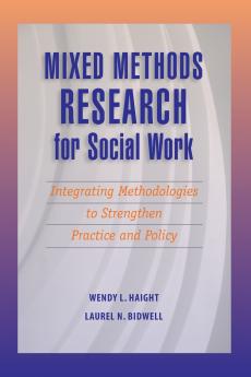 Mixed Methods Research for Social Work