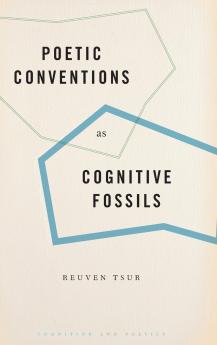 Poetic Conventions as Cognitive Fossils