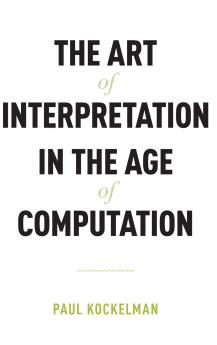 Art of Interpretation in the Age of Computation