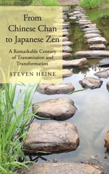 From Chinese Chan to Japanese Zen