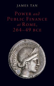 Power and Public Finance at Rome 264-49 Bce