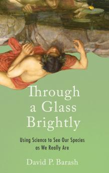 Through a Glass Brightly