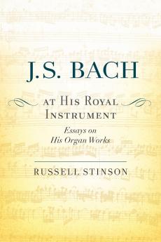 J. S. Bach at His Royal Instrument