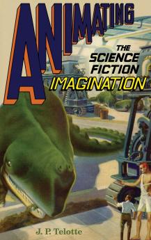 Animating the Science Fiction Imagination