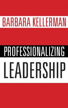 Professionalizing Leadership
