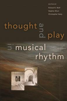 Thought and Play in Musical Rhythm